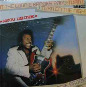 Lonnie Brooks - Turn On The Night/Bayou Lightning