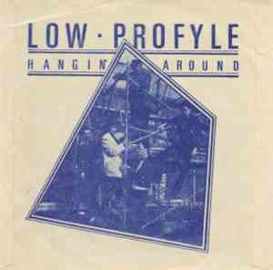 Low Profyle - Hangin' Around