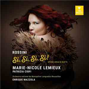 Marie-Nicole Lemieux, Patrizia Ciofi, Julien Veronèse - Sì, Sì, Sì, Sì! Ope ...