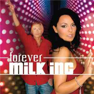 Milk Inc. - Forever