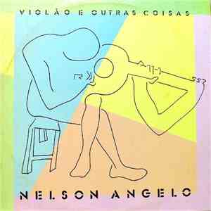 Nelson Angelo - Violão E Outras Coisas