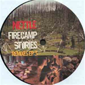 Nettle - Firecamp Stories Remixes EP 3