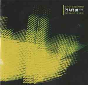 Oliver Huntemann - Play! 01 [Live] Sao Paolo / Brazil