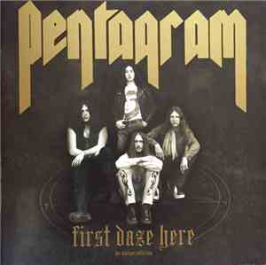 Pentagram - First Daze Here: The Vintage Collection