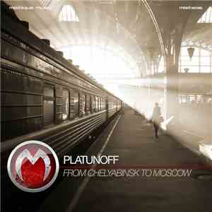 Platunoff - From Chelyabinsk To Moscow
