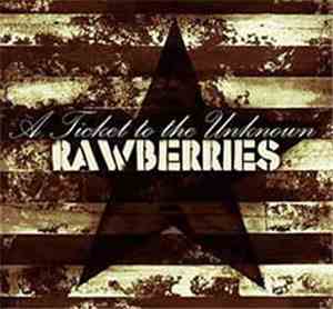 Rawberries - A Ticket To The Unknown