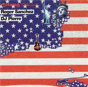 Roger Sanchez / DJ Pierre - Mixmag Classics