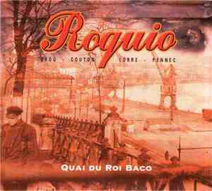 Roquio - Quai Du Roi Baco