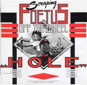Scraping Foetus Off The Wheel - Hole