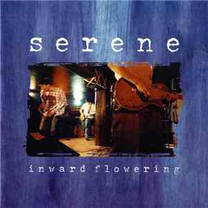 Serene  - Inward Flowering