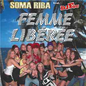 Soma Riba Feat. DJ Fou  - Femme Libérée
