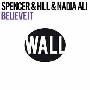 Spencer & Hill & Nadia Ali - Believe It