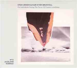 Stein Urheim & Mari Kvien Brunvoll - For Individuals Facing The Terror Of C ...
