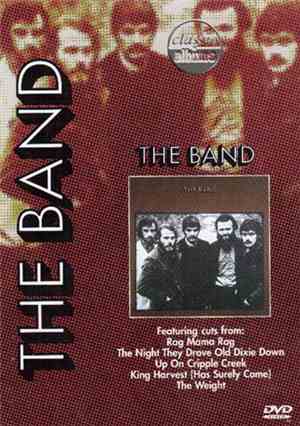 The Band - Classic Albums: The Band