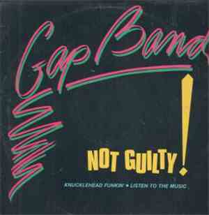The Gap Band - Not Guilty / Knucklehead Funkin'