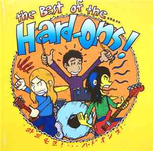 The Hard-Ons - The Best Of..... / Rarities