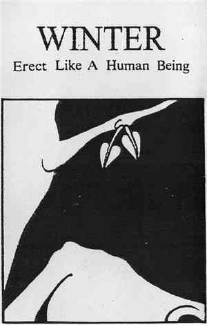 Winter  - Erect Like A Human Being