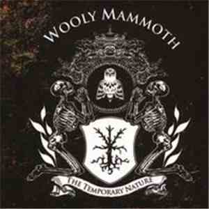 Wooly Mammoth  - The Temporary Nature