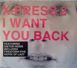 X-Press 2 - I Want You Back