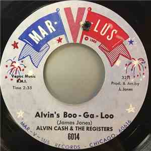 Alvin Cash & The Registers - Alvin's Boo-Ga-Loo / Let's Do Some Good Timing