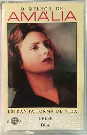 Amália Rodrigues - Estranha Forma De Vida - O Melhor De Amália Rodrigues