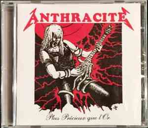 Anthracite - Plus Précieux Que L'Or