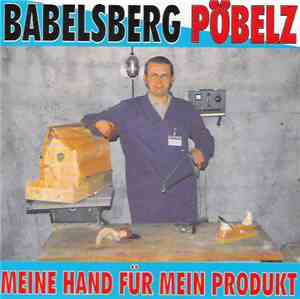 Babelsberg Pöbelz - Meine Hand Für Mein Produkt