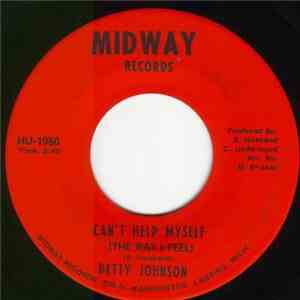 Betty Johnson - Can't Help Myself (The Way I Feel) / Opportunity Knocks Onl ...