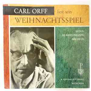 Carl Orff - Carl Orff Liest Sein Weihnachtsspiel - Ludus De Nato Infante Mi ...