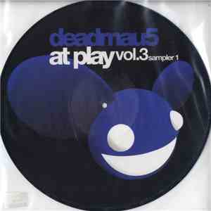 Deadmau5 - At Play Vol. 3 Sampler 1