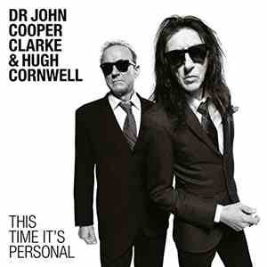 Dr John Cooper Clarke & Hugh Cornwell - This Time It's Personal