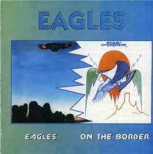 Eagles - Eagles / On The Border