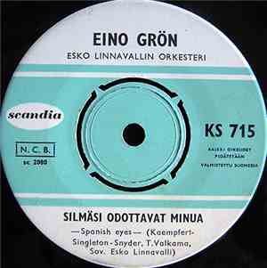 Eino Grön - Silmäsi Odottavat Minua / Pisarat