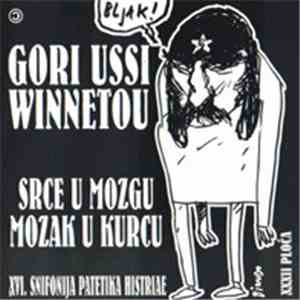 Gori Ussi Winnetou - Srce u mozgu, mozak u kurcu