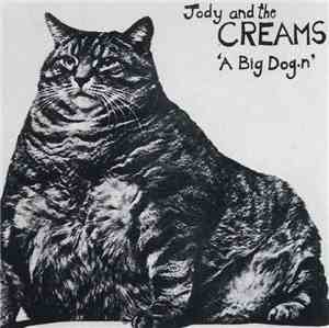 Jody And The Creams - A Big Dog.n