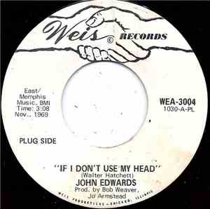 John Edwards  - If I Don't Use My Head