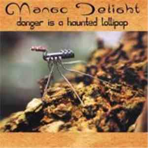 Mango Delight - Danger Is A Haunted Lollipop