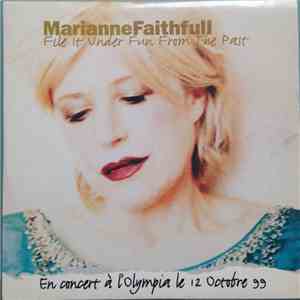 Marianne Faithfull - File It Under Fun From The Past