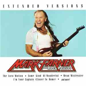 Mark Farner - Extended Versions
