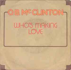 O.B. McClinton - Who's Making Love