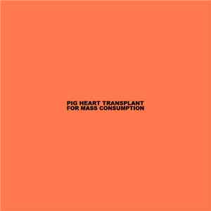 Pig Heart Transplant - For Mass Consumption