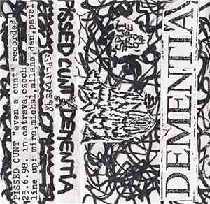 Pissed Cunt / Dementia  - Split Tape ´98