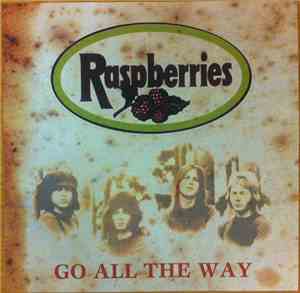 Raspberries - Go All The Way