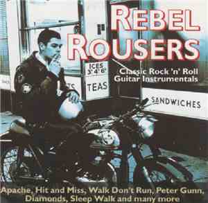 Rebel Rousers  - Classic Rock 'N' Roll Guitar Instrumentals