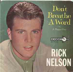 Rick Nelson - A Happy Guy / Don't Breathe A Word