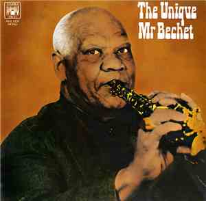 Sidney Bechet - The Unique Mr Bechet