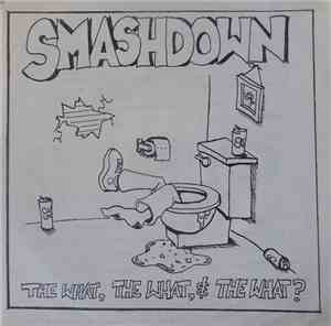 Smashdown - The What, The What & The What?