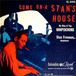 Stan Freeman - Come On-a Stan's House