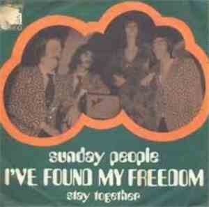 Sunday People  - I've Found My Freedom / Stay Together