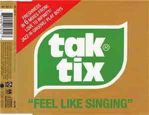 Tak Tix - Feel Like Singing
